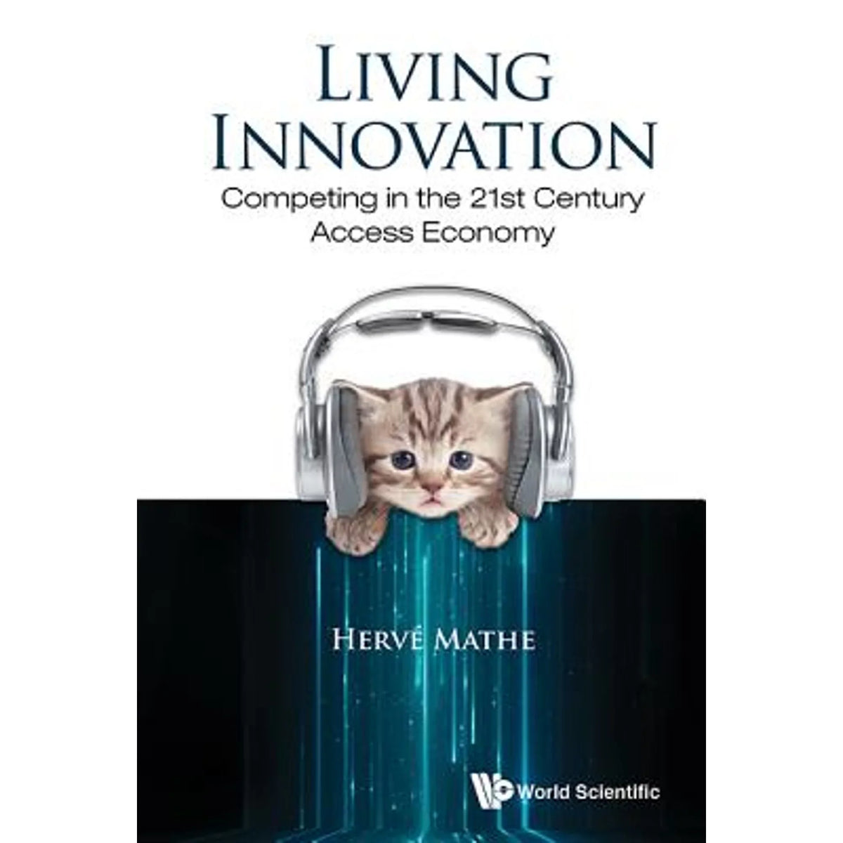 in the (Hardcover Access Economy Innovation: 9789814719575) Herve Century Living by Mathe Competing Pre-Owned 21st