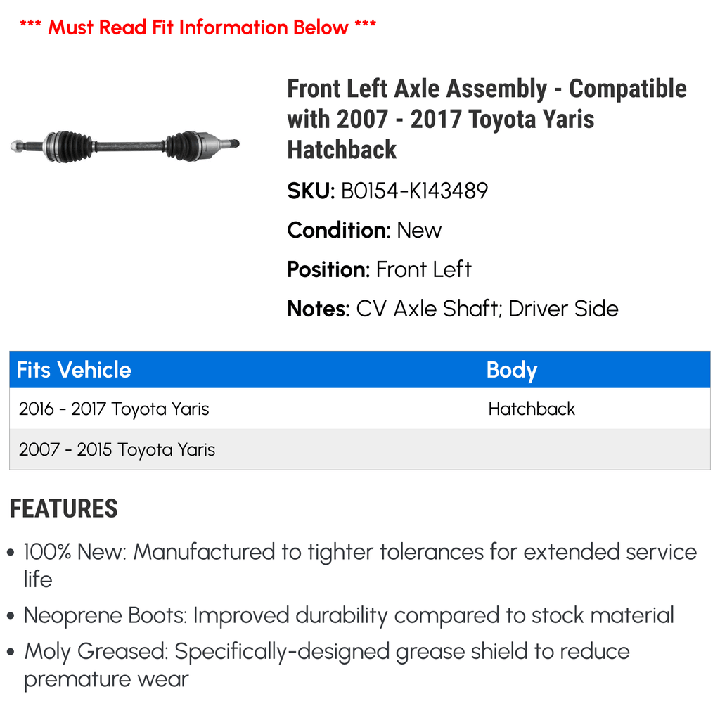 2009 2007 2012 2011 2017 2014 2016 2015 Compatible Axle Hatchback with 2008 Assembly Left Front - - CV Yaris 2010 2013 Toyota